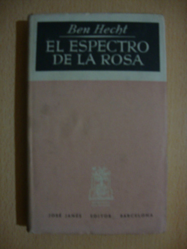 El Espectro De La Rosa - Ben Hecht