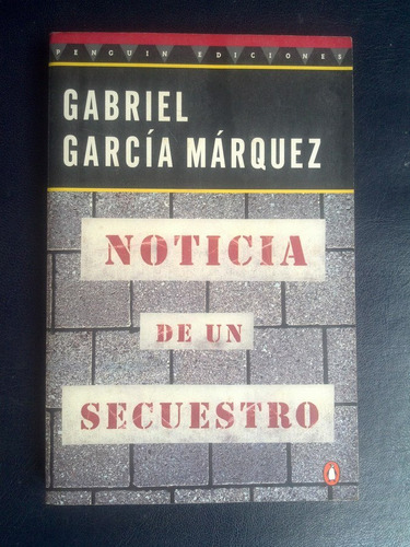 Noticia De Un Secuestro García Márquez, Gabriel