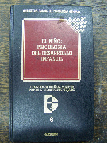 El Niño Psicologia Del Desarrollo Infantil * Francisco Muñoz