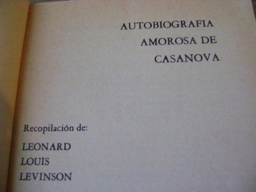 Autobiografia Amorosa De Casanova- Leonard L Levinson- 1967