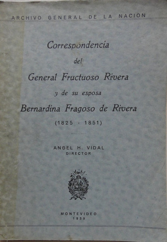 Correspondencia Del General Fructuoso Rivera 