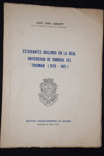 Lira Montt Estudiantes Chilenos Universidad Cordoba Tucuman