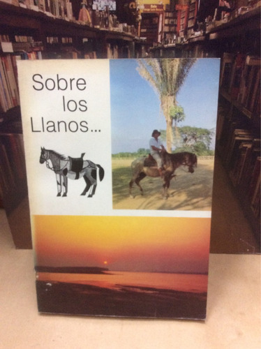 Sobre Los Llanos - Encuentro Colombo Venezolano - Colombia