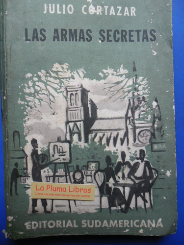 Las Armas Secretas (1aed 1959) Cortazar Julio /