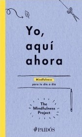 Libro Fisico Nuevo Yo, Aqui Ahora The Mindfulness Project