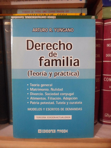 Derecho De Familia. Teoría Y Práctica. Arturo R. Yungano