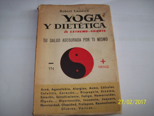 Robert Lasserre. Yoga Y Dietética De Extremo Oriente, 1966