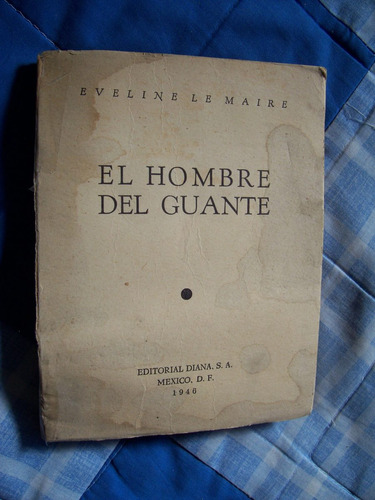 El Hombre Del Guante-l.antiguo-año1946-eveline Lemaire-diana