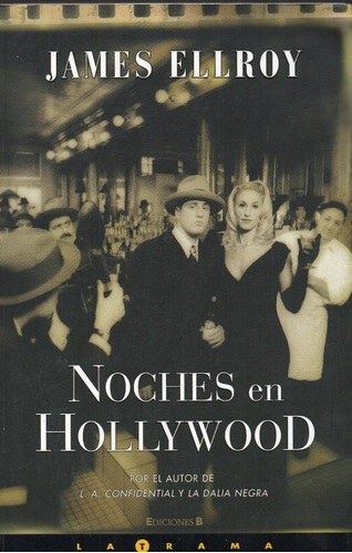 Noches En Hollywood, James Ellroy, Cuentos, 288p. 2009, Esp.