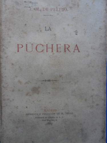 La Puchera (1ra Ed. 1889)  -  J. M. De Pereda