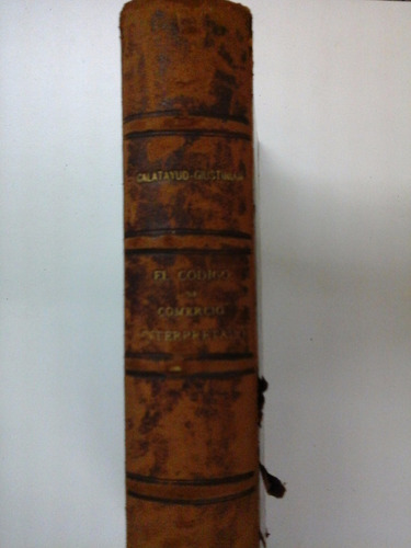 El Codigo De Comercio Interpretado Por Los Tribunales De Cap