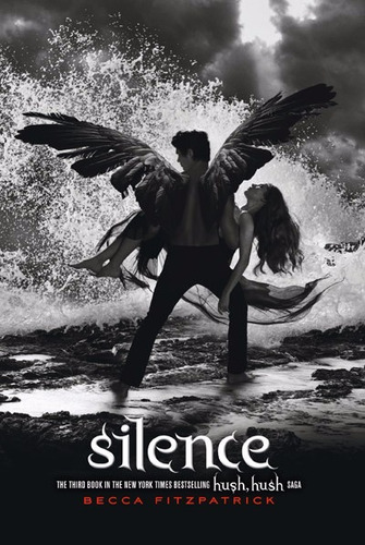 Libro Silence Tomo 3 Saga De Hush Hush  - Becca Fitzpatrick
