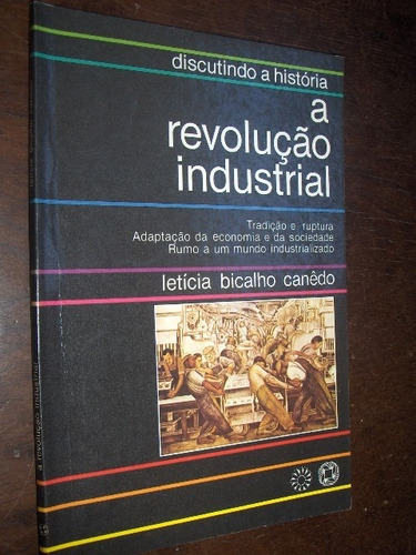 A Revolução Industrial Leticia Bicalho Canedo