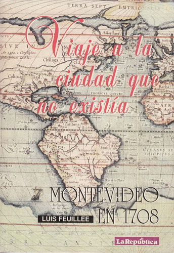 Viajeros Montevideo En 1708 Por El Frances Luis Feuillee