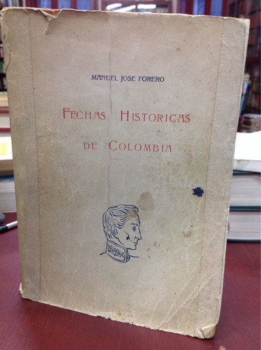 Manuel José Forero - Fechas Históricas De Colombia