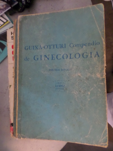 Compendio De Ginecología , Guixa - Otturi