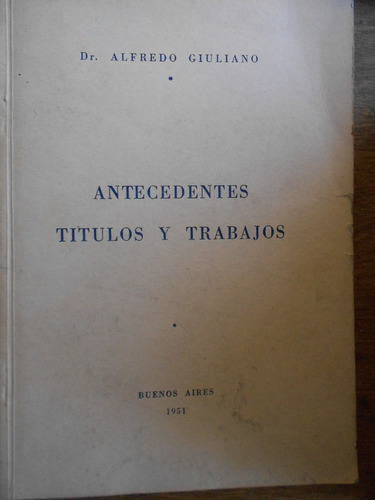 Antecedentes Titulos Y Trabajos Alfredo Giuliano M1