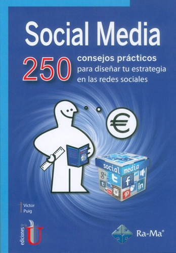 Social Media 250 Consejos Practicos / Ediciones De La U