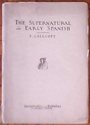 Callcott Frank / The Supernatural In Early Spanish / 1923