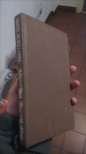 Misteriosa Buenos Aires - Manuel Mujica Lainez - 1981