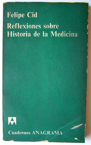 Reflexiones Sobre La Historia De La Medicina, Felipe Cid