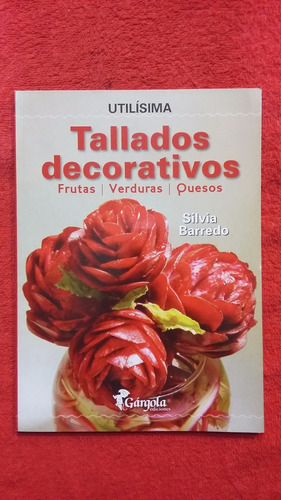 Libro Utilisima Tallados Decorativos - Silvia Barredo(u)