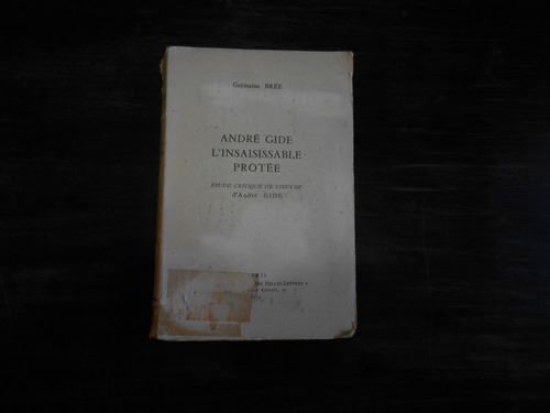 André Gide L´inaisissable Protée.  G. Brée.      En Francés.