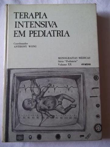 Terapia Intensiva Em Pediatria - Monografias Médicas