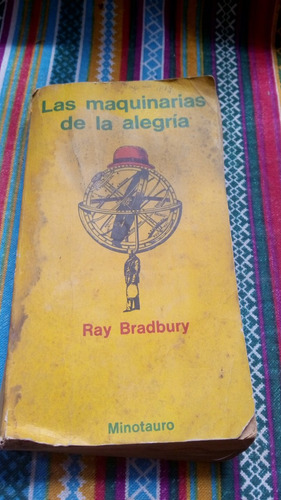 Las Maquinarias De La Alegría. Ray Bradbury - Regular C63