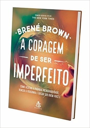 A Coragem De Ser Imperfeito Brené Brown Livro Frete 12