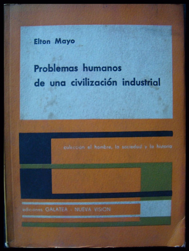 Problemas Humanos De Una Civilización Industrial. 48n 670