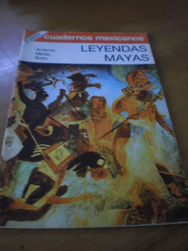 Leyendas Mayas - Antonio Mediz Bolio - Sep