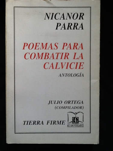 Poemas Para Combatir La Calvicie - Nicanor Parra -1994