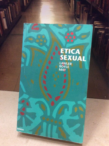 Ética Sexual -lawler Boyle May