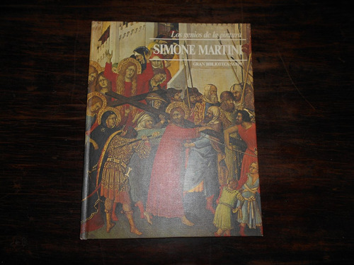 Los Genios De La Pintura.simone Martini.  Biblioteca Sarpe.