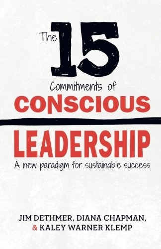 Book : The 15 Commitments Of Conscious Leadership: A New ...