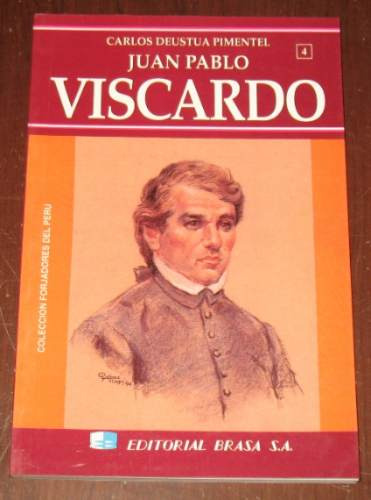 Juan Pablo Viscardo Vizcardo Carlos Deustua Historia Perú
