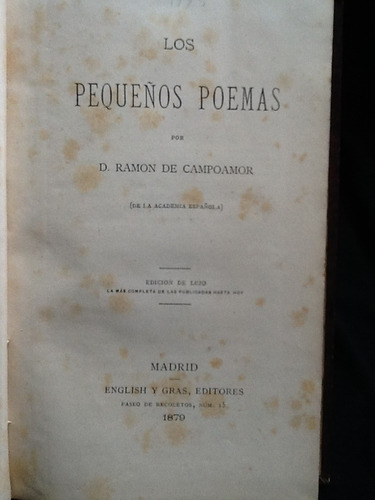 Los Pequeños Poemas - Ramón De Campoamor. - 1879