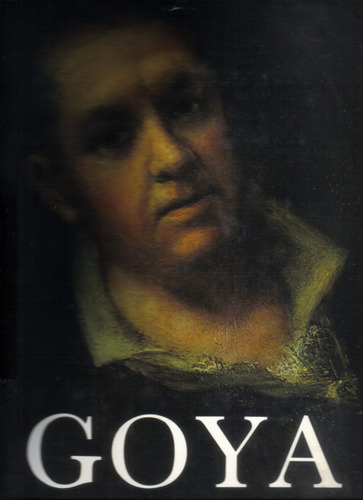 Vie Et Euvre De Francisco Goya / Gassier Et Wilson