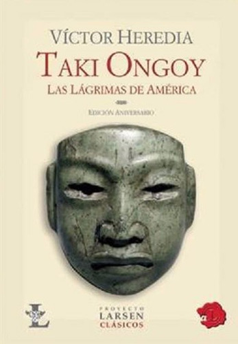 Taki Ongoy: Las Lagrimas De America - Heredia - Ed. Larsen