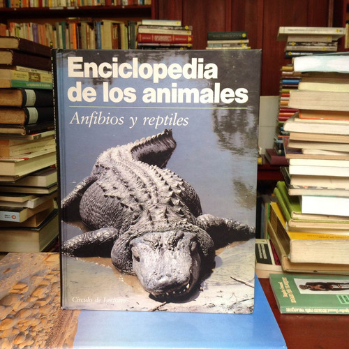 Enciclopedia De Los Animales: Anfibios Y Reptiles.