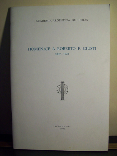 Adp Homenaje A Roberto F. Giusti 1887-1978 / Bs. As. 1995