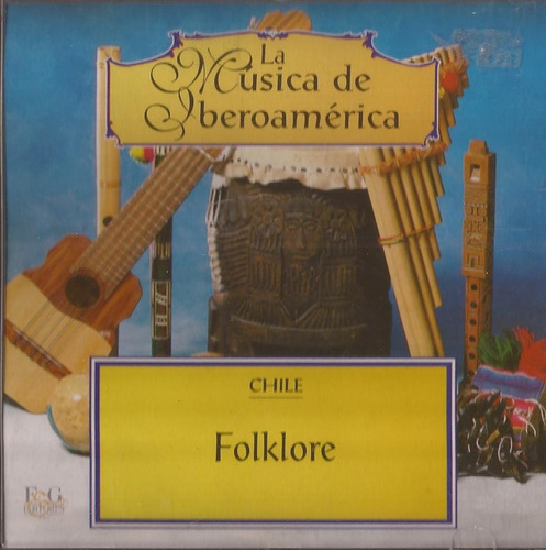 Colección La Música De Iberoamerica - Chile