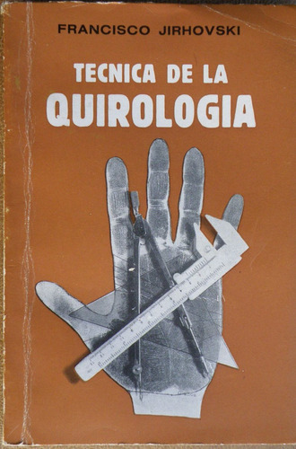 Técnica De La Quirología / Francisco Jirhovsky