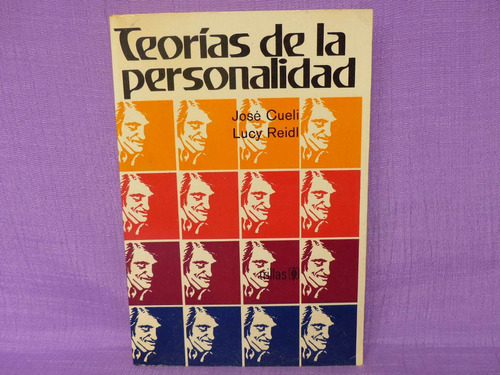 José Cueli Y Lucy Reidl, Teorías De La Personalidad.