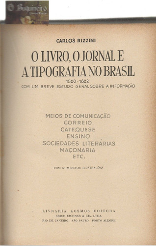 O Livro, O Jornal E A Tipografia No Brasil - Carlos Rizzini