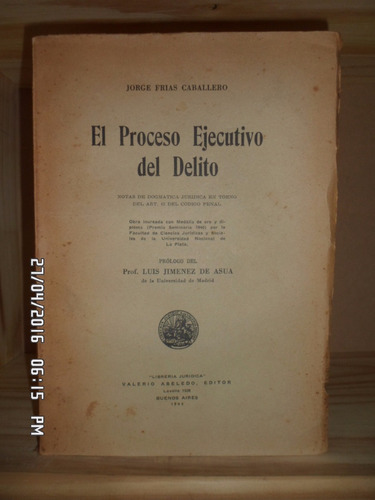 Derecho. Proceso Ejecutivo Delito. Jorge Frías Caballero