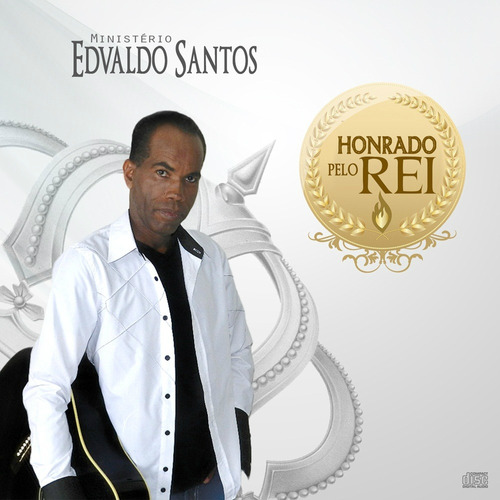 Honrado Pelo Rei - Novo Cd De Edivaldo Santos - 2015