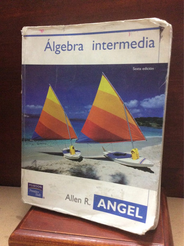 Álgebra Intermedia - Allan R. Ángel - Sexta Edición - 2004