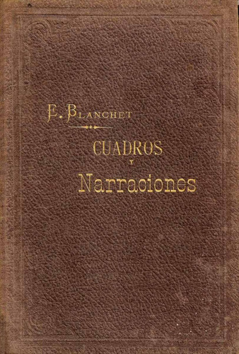 Cuadros Y Narraciones - Emilio Blanchet - Gorgas Y C.a.